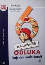 6 najvažnijih odluka koje ćeš ikada doneti